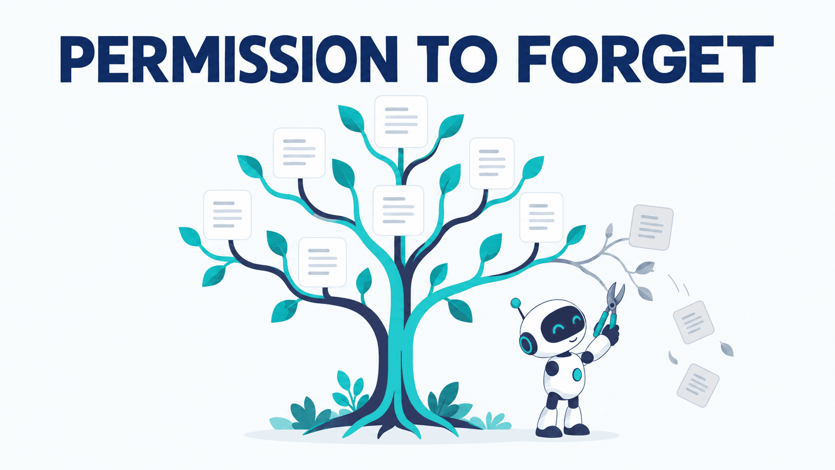 Robot pruning a faded branch from a tree of connected notes beneath the words Permission to Forget.