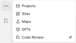 ChatGPT desktop app: the ⋯ menu in the left rail open, listing Projects, Sites, Maps, GPTs and Code Review.